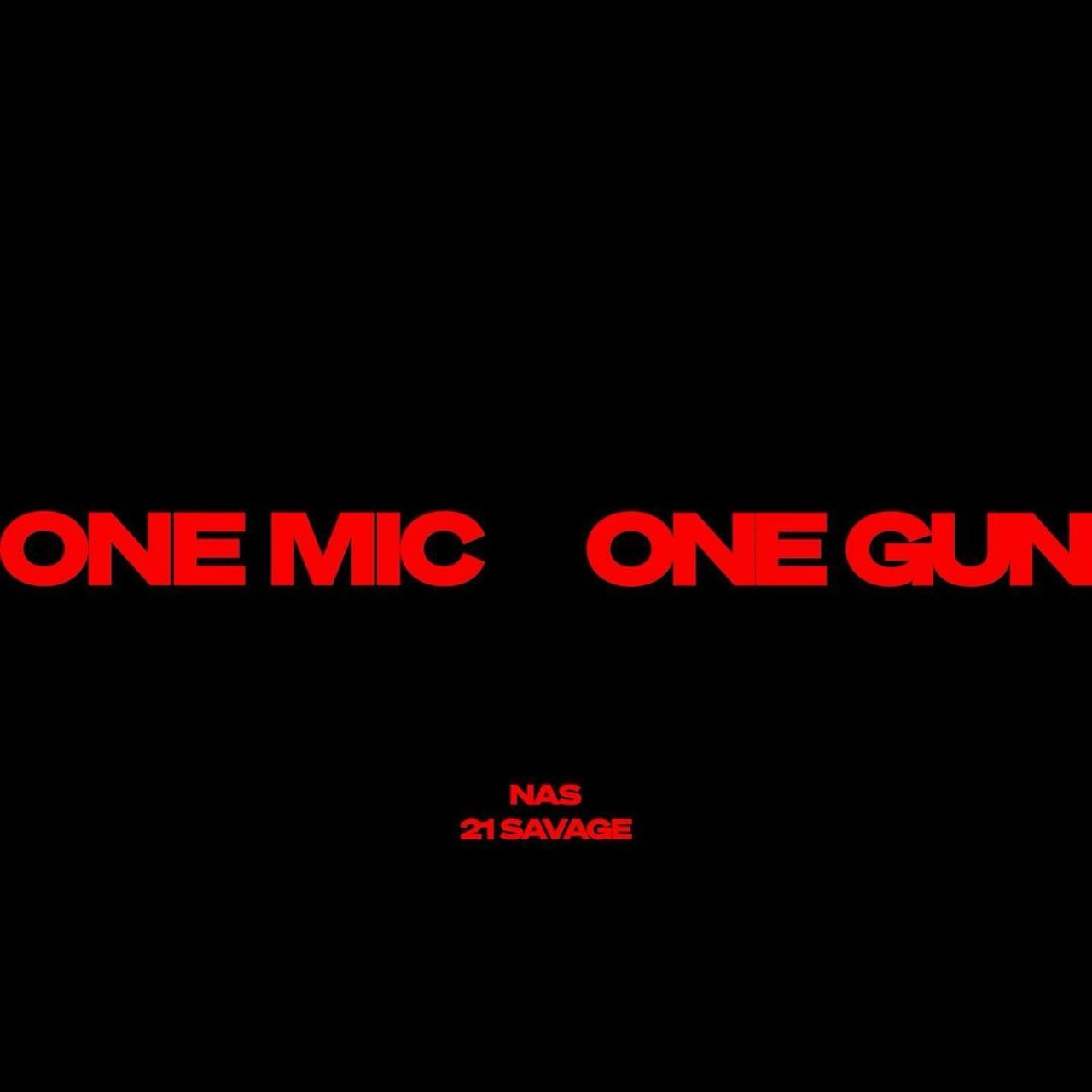 Nas x 21 Savage - One Mic One Gun
